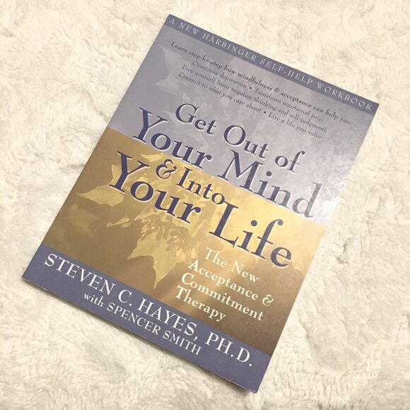 New Harbinger Publications Other - 'Get Out of Your Mind and Into Your Life' Steven Hayes Softcover CBT Copy 2